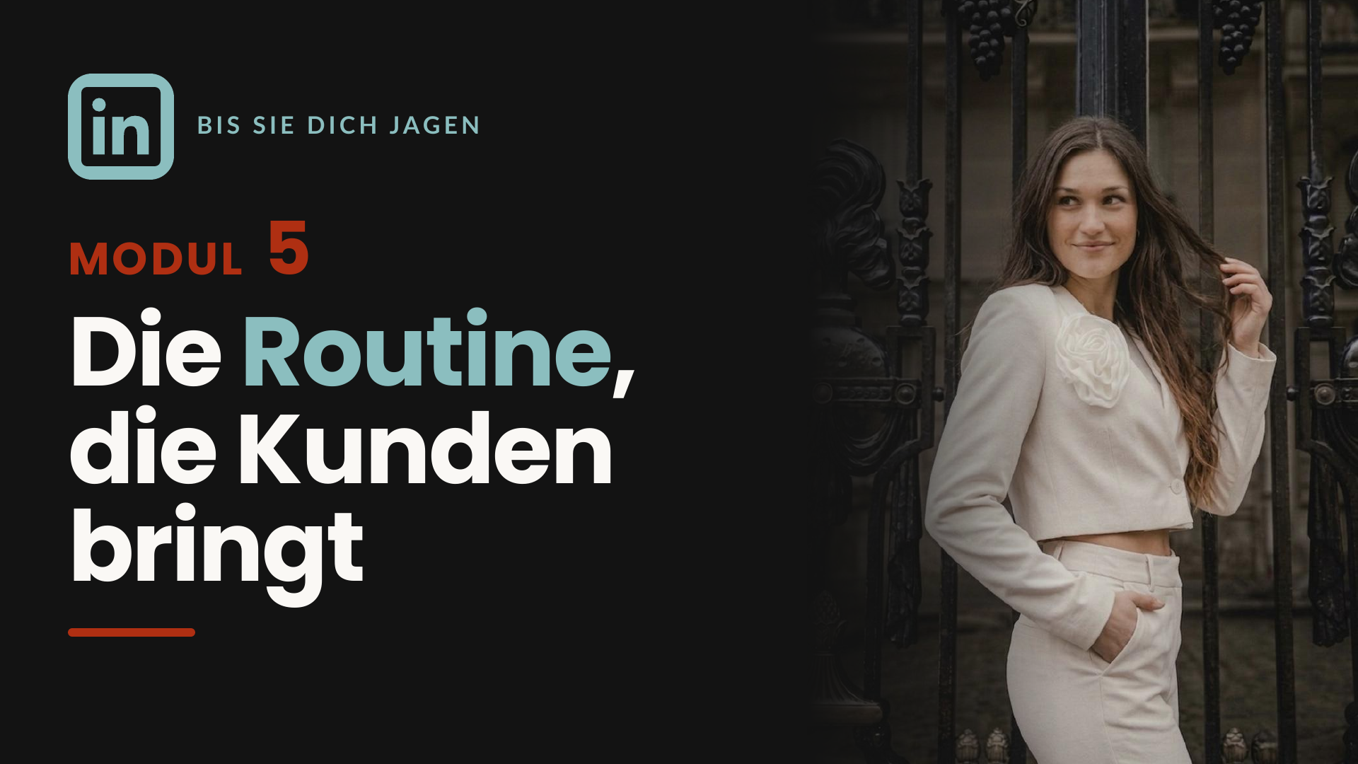 Modul 5 – Die Routine, die Kunden bringt